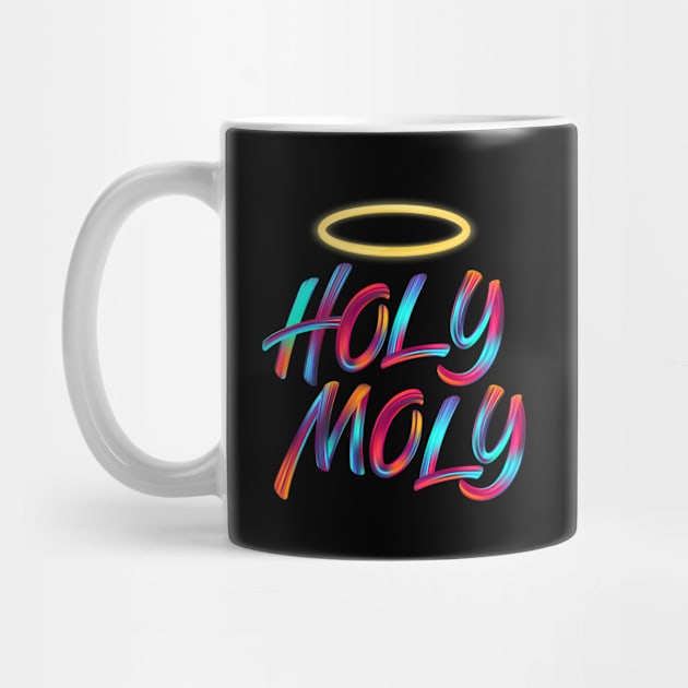 Funny Holy Moly Sarcastic Saying Novelty Humor by TeeTeeUp